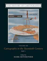 地図法の歴史・第６巻：２０世紀の地図法（全２巻）<br>The History of Cartography, Volume 6 : Cartography in the Twentieth Century (The History of Cartography)