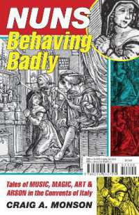 修道女の不始末：イタリア修道院秘話<br>Nuns Behaving Badly : Tales of Music, Magic, Art, and Arson in the Convents of Italy