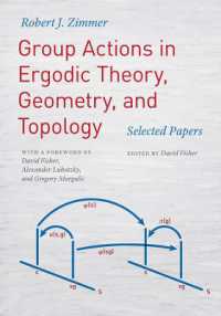 R. J. Zimmer論文集：エルゴード理論・幾何学・位相幾何学における群作用<br>Group Actions in Ergodic Theory, Geometry, and Topology : Selected Papers