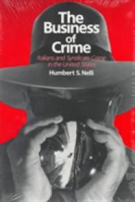 The Business of Crime : Italians and Syndicate Crime in the United States