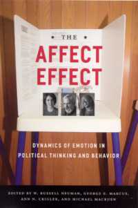 政治思想と行動における感情のダイナミクス<br>The Affect Effect : Dynamics of Emotion in Political Thinking and Behavior
