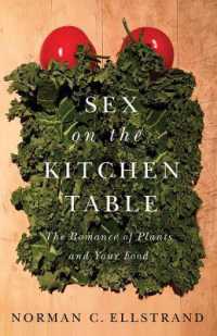 Sex on the Kitchen Table : The Romance of Plants and Your Food