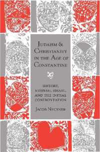 Judaism and Christianity in the Age of Constantine : History, Messiah, Israel, and the Initial Confrontation (Chicago Studies in the History of Judaism)