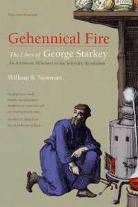 スターキー伝<br>Gehennical Fire : The Lives of George Starkey, an American Alchemist in the Scientific Revolution