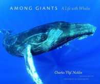 鯨とともに生きる<br>Among Giants : A Life with Whales