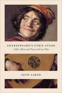 Shakespeare's Lyric Stage : Myth, Music, and Poetry in the Last Plays