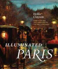Illuminated Paris : Essays on Art and Lighting in the Belle poque