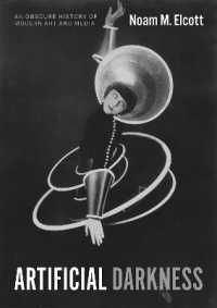 人工の闇：暗黒から生まれた現代芸術・メディアの歴史<br>Artificial Darkness : An Obscure History of Modern Art and Media