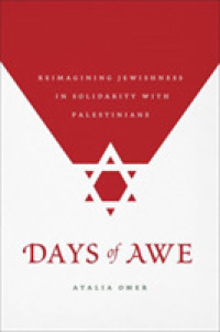 Days of Awe : Reimagining Jewishness in Solidarity with Palestinians