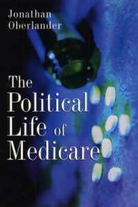 メディケアの政治学：史的考察<br>The Political Life of Medicare (American Politics and Political Economy Series)
