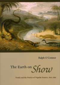 イギリスにおける地質学の勃興とポピュラーサイエンスの詩学1802-1856年<br>The Earth on Show : Fossils and the Poetics of Popular Science, 1802-1856