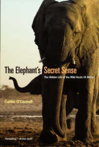 The Elephant`s Secret Sense - the Hidden Life of the Wild Herds of Africa