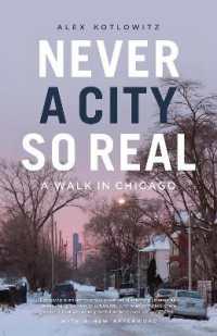 Never a City So Real : A Walk in Chicago (Chicago Visions and Revisions)