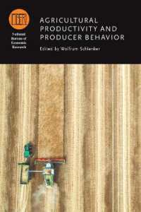 農業生産性と生産者行動<br>Agricultural Productivity and Producer Behavior ((Nber) National Bureau of Economic Research Conference Reports)