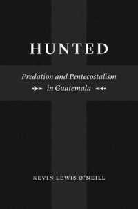 Hunted : Predation and Pentecostalism in Guatemala (Class 200: New Studies in Religion)
