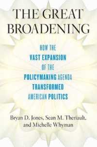 政策課題の拡大とアメリカ政治の変容<br>The Great Broadening : How the Vast Expansion of the Policymaking Agenda Transformed American Politics