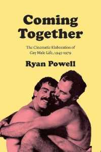 Coming Together : The Cinematic Elaboration of Gay Male Life, 1945-1979
