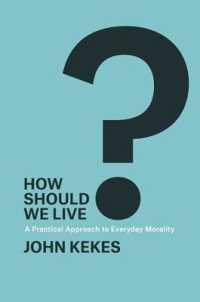 日常生活の倫理への実践的アプローチ<br>How Should We Live? : A Practical Approach to Everyday Morality