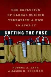自爆テロの世界的急増と防止策<br>Cutting the Fuse : The Explosion of Global Suicide Terrorism and How to Stop It