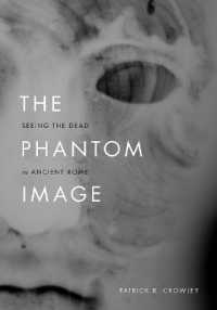 古代ローマの亡霊のイメージ<br>The Phantom Image : Seeing the Dead in Ancient Rome