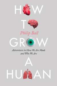 フィリップ・ボール『人工培養された脳は「誰」なのか：超先端バイオ技術が変える新生命』（原書）<br>How to Grow a Human : Adventures in How We Are Made and Who We Are