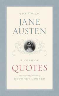 ジェイン・オースティンと365日：引用句集<br>The Daily Jane Austen : A Year of Quotes (Year of Quotes)