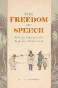 The Freedom of Speech : Talk and Slavery in the Anglo-Caribbean World