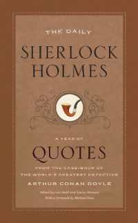 コナン・ドイルと365日：引用句集<br>The Daily Sherlock Holmes : A Year of Quotes from the Case-Book of the World's Greatest Detective (Year of Quotes)