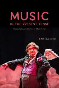 Music in the Present Tense : Rossini's Italian Operas in Their Time (Opera Lab: Explorations in History, Technology, and Performa)