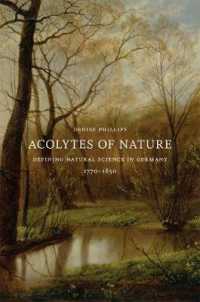 近代ドイツにおける「自然科学」の定義1770-1850年<br>Acolytes of Nature : Defining Natural Science in Germany, 1770-1850