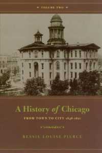 シカゴ史Ⅱ：1848-1871年<br>A History of Chicago, Volume II : From Town to City 1848-1871