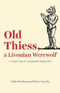 Old Thiess, a Livonian Werewolf : A Classic Case in Comparative Perspective (Emersion: Emergent Village resources for communities of faith) -- Hardbac