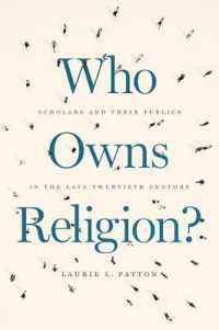 宗教は誰のものか？：２０世紀末期の学者と公衆<br>Who Owns Religion? : Scholars and Their Publics in the Late Twentieth Century
