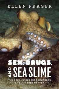 海洋の奇妙な生物達と人類の関係<br>Sex, Drugs, and Sea Slime : The Oceans' Oddest Creatures and Why They Matter