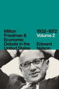 ミルトン・フリードマンと米国の経済論争：1932-72年（第２巻）1960年以降<br>Milton Friedman and Economic Debate in the United States, 1932-1972, Volume 2
