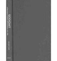 宗教改革期ドイツとスイスにおけるソドミー１４００－１６００年<br>Sodomy in Reformation Germany and Switzerland, 1400-1600 (The Chicago Series on Sexuality, History, and Society)