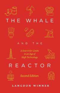 ラングドン・ウィナ－『鯨と原子炉：技術の限界を求めて』（原書）第２版<br>The Whale and the Reactor : A Search for Limits in an Age of High Technology, Second Edition （2ND）