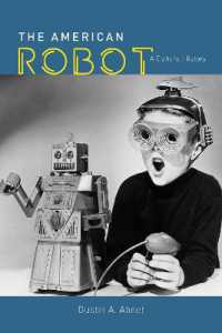 ロボットのアメリカ文化史<br>The American Robot : A Cultural History
