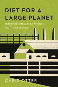 Diet for a Large Planet : Industrial Britain, Food Systems, and World Ecology