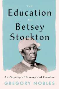The Education of Betsey Stockton : An Odyssey of Slavery and Freedom