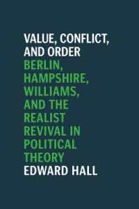 Value, Conflict, and Order : Berlin, Hampshire, Williams, and the Realist Revival in Political Theory