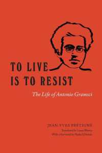 生きるとは抵抗すること：グラムシ評伝（英訳）<br>To Live Is to Resist : The Life of Antonio Gramsci