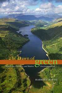 The Dawn of Green : Manchester, Thirlmere, and Modern Environmentalism