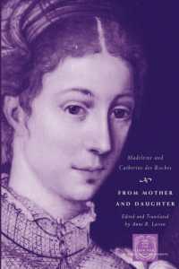 ロシェ夫人母娘の詩、対話、手紙(英訳)<br>From Mother and Daughter : Poems, Dialogues, and Letters of Les Dames des Roches (The Other Voice in Early Modern Europe: The Toronto Series)