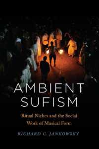 Ambient Sufism : Ritual Niches and the Social Work of Musical Form (Chicago Studies in Ethnomusicology)
