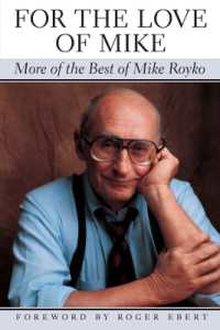マイク・ロイコ傑作コラム選第２集<br>For the Love of Mike : More of the Best of Mike Royko
