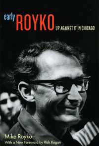 マイク・ロイコ初期コラム集<br>Early Royko : Up against It in Chicago
