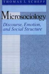 Microsociology : Discourse, Emotion, and Social Structure