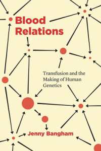 Blood Relations : Transfusion and the Making of Human Genetics
