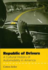 アメリカ自動車文化史<br>Republic of Drivers : A Cultural History of Automobility in America